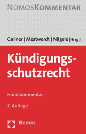Gallner/Mestwerdt/Nägele, Kündigungsschutzrecht, 7. Auflage 2021
