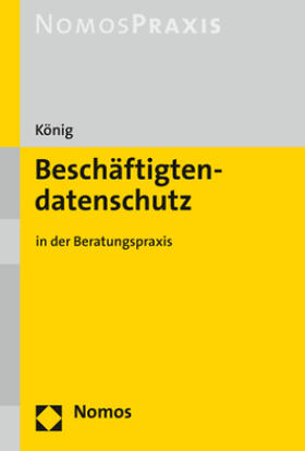 König, Beschäftigtendatenschutz, 1. Auflage 2020