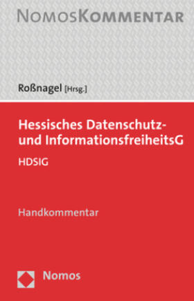 Roßnagel, Hessisches Datenschutz- und InformationsfreiheitsG, 1. Auflage 2021